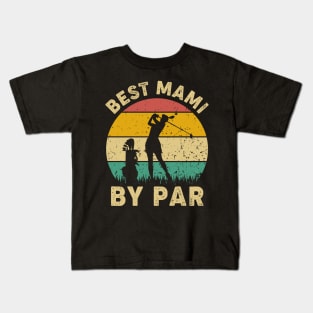 Vintage Best Mami By Par Funny Golfing Golf Player Gift Kids T-Shirt